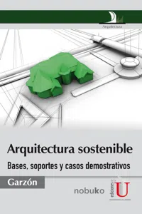 Arquitectura sostenible, bases soportes y casos demostrativos_cover