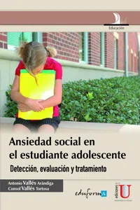 Ansiedad social en el estudiante adolescente. Detección, evaluación y tratamiento. La_cover