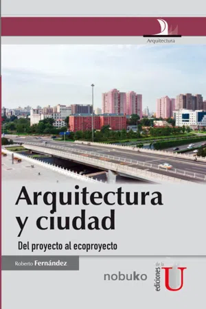 Arquitectura y ciudad, del proyecto al ecoproyecto