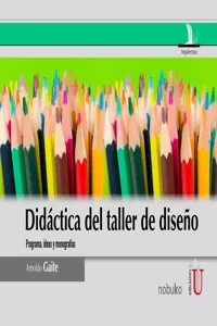 Didáctica del taller de diseño, programa, ideas y monografías_cover