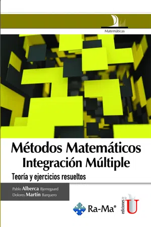 Métodos matemático; integración múltiple, teoría y ejercicios resueltos