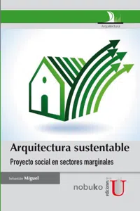 Arquitectura sustentable, proyecto social en sectores marginales_cover