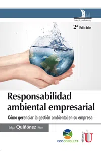 Responsabilidad ambiental empresarial. 2 Ed. Cómo gerenciar la gestión ambiental en su empresa_cover