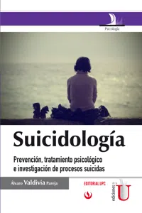 Suicidilogía, prevención, tratamiento psicológico e investigación de procesos suicidas_cover