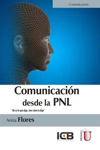 Comunicación desde la PNL . "No es lo que digo, sino cómo lo digo"_cover