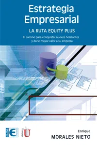 Estrategia empresarial. La ruta Equity Plus. El camino para conquistar nuevos horizontes_cover