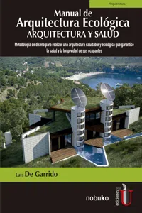 Manual de arquitectura ecológica arquitectura y salud: Metodología de diseño para realizar una arquitectura saludable y ecológica que garantice la salud y la longevidad de sus ocupantes_cover