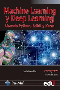 Machine Learning y Deep Learning. Usando python, scikit y keras_cover