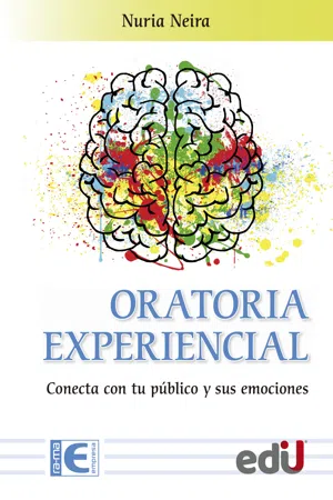 Oratoria experiencial. Conecta con tu público y sus emociones