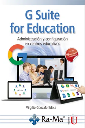 G Suite for education. Administración y configuración en centros educativos