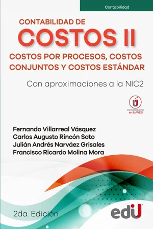 Contabilidad de Costos II. Costos por procesos, costos conjuntos y costos estándar