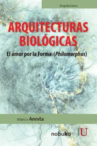 Arquitecturas biológicas. El amor por la forma_cover