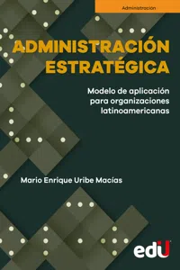 Administración estratégica. Modelo de aplicación para organizaciones latinoamericanas_cover