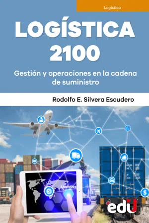 Logística 2100. Gestión y operaciones en la cadena de suministro