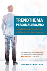 Trendthema Personalleasing: Leiharbeitnehmer erfolgreich in Industriebetrieben einsetzen_cover