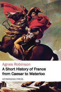 A Short History of France from Caesar to Waterloo_cover