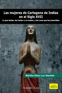 Las mujeres de Cartagena de Indias en el siglo XVII_cover