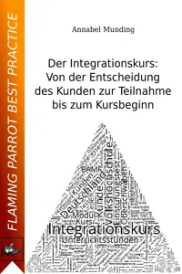 Der Integrationskurs: Von der Entscheidung des Kunden zur Teilnahme bis zum Kursbeginn_cover