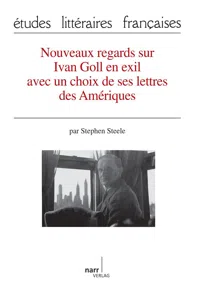 Nouveaux regards sur Ivan Goll en exil avec un choix de ses lettres des Amériques_cover