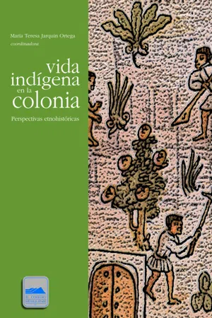 Vida indígena en la colonia