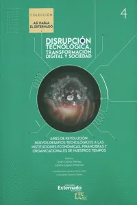 Aires de revolución: nuevos desafíos tecnológicos a las instituciones económicas, financieras y organizacionales de nuestros tiempos_cover