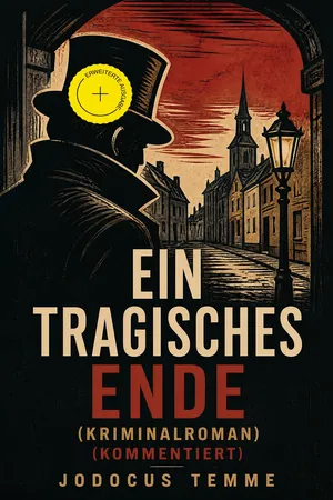 Ein tragisches Ende (Kriminalroman) (Kommentiert)