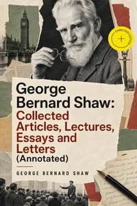 George Bernard Shaw: Collected Articles, Lectures, Essays and Letters_cover