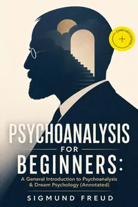 PSYCHOANALYSIS FOR BEGINNERS: A General Introduction to Psychoanalysis & Dream Psychology_cover