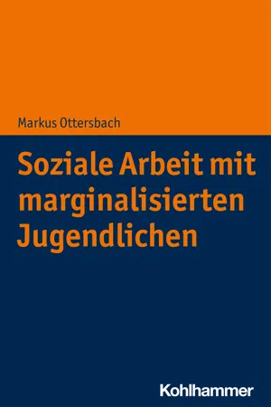 Soziale Arbeit mit marginalisierten Jugendlichen