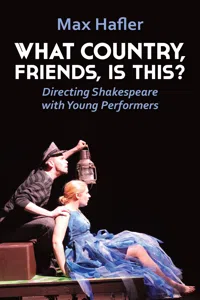 What Country, Friends, Is This?: Directing Shakespeare with Young Performers_cover