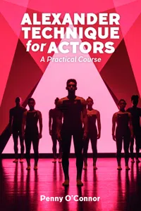 Alexander Technique for Actors: A Practical Course_cover