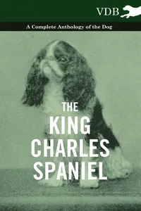 The King Charles Spaniel - A Complete Anthology of the Dog_cover