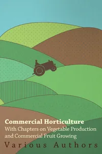 Commercial Horticulture - With Chapters on Vegetable Production and Commercial Fruit Growing_cover