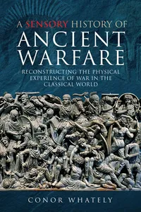 A Sensory History of Ancient Warfare_cover