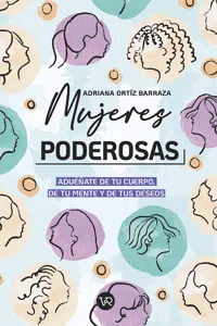 Mujeres poderosas: aduéñate de tu cuerpo, de tu mente y de tus deseos_cover