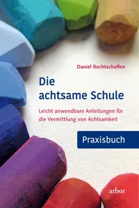 Die achtsame Schule - Praxisbuch_cover