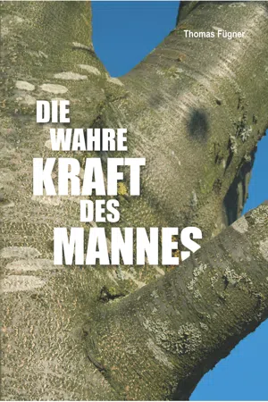 Die wahre Kraft des Mannes