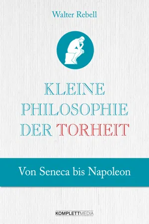 Kleine Philosophie der Torheit