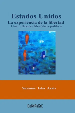 Estados Unidos, la experiencia de la libertad