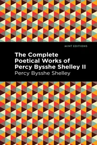 The Complete Poetical Works of Percy Bysshe Shelley Volume II_cover