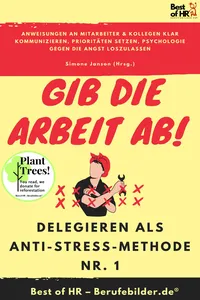 Gib die Arbeit ab! Delegieren als Anti-Stress-Methode Nr. 1_cover