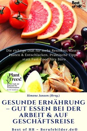 Gesunde Ernährung – gut essen bei der Arbeit & auf Geschäftsreise