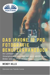 Das IPhone 12 Pro Fotografie Benutzerhandbuch_cover