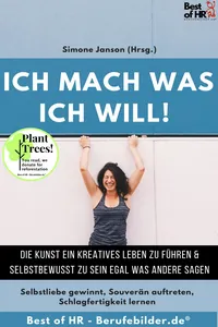 Ich mach was ich will! Die Kunst ein kreatives Leben zu führen & selbstbewusst zu sein egal was andere sagen_cover