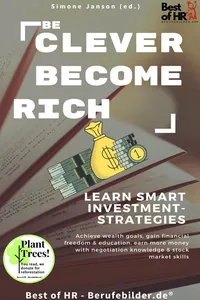 Be Clever Become Rich! Learn Smart Investment-Strategies_cover