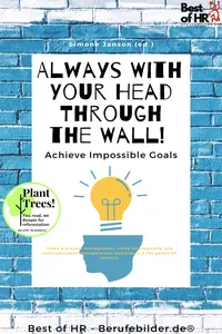Always With Your Head Through the Wall! Achieve Impossible Goals_cover