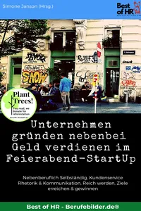 Unternehmen gründen nebenbei. Geld verdienen im Feierabend-StartUp_cover