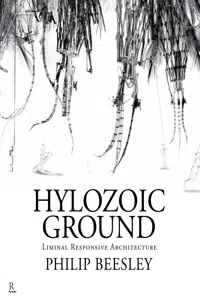 Hylozoic Ground: Liminal Responsive Architecture_cover