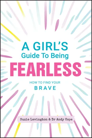 A Girl's Guide to Being Fearless