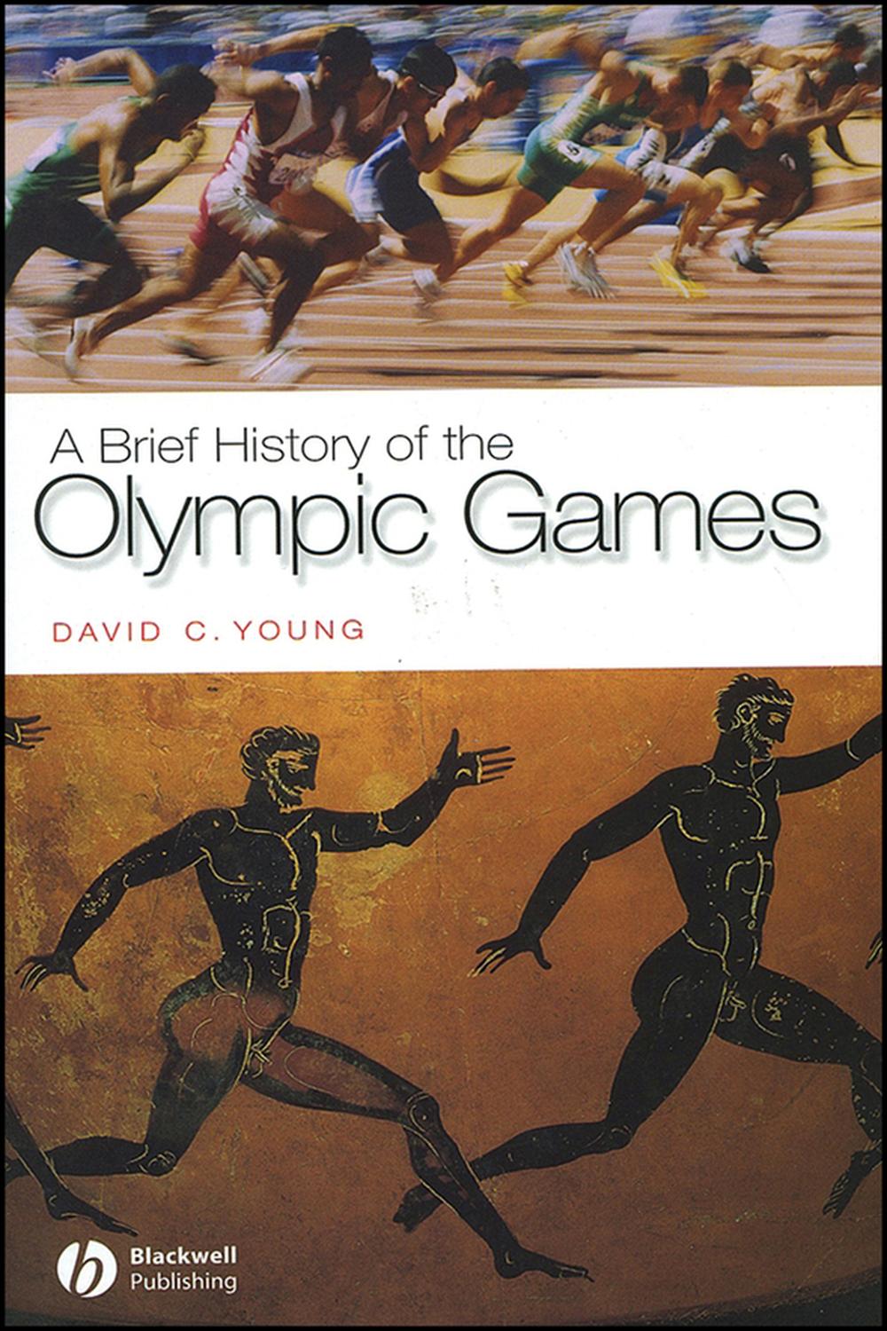 PDF] A Brief History of the Olympic Games by David C. Young